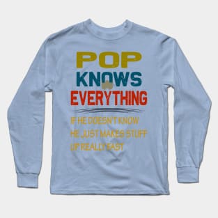 pop knows everything..fathers day gift Long Sleeve T-Shirt